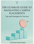 The Ultimate Guide to Navigating Campus Placements: Tips and Strategies for Success! (eBook)