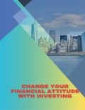 Change Your Financial Attitude with Investing (eBook)