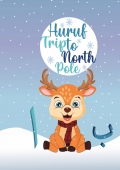 Huruf Trip to North Pole