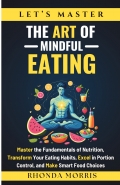 Let's Master The Art of Mindful Eating