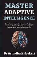 Master Adaptive Intelligence
