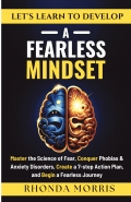 Let's Learn to Develop A Fearless Mindset
