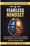Let's Learn to Develop A Fearless Mindset
