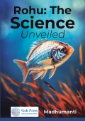 ROHU: THE SCIENCE  UNVEILED
