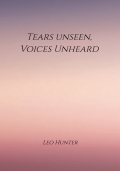 Tears unseen,  Voices unheard