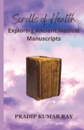 Scrolls of Health: Exploring Ancient Medical Manuscripts