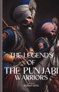 The Legends Of Punjabi Warriors