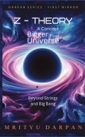 Z-Theory: A Concept Bigger Than Universe