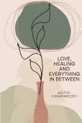 Love, Healing and Everything in Between