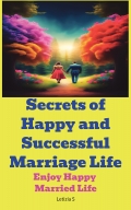 Secrets of Happy and Successful Marriage Life