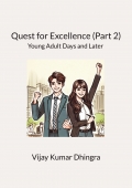 Quest for Excellence (Part 2): Young Adult days and Later