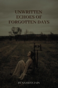 Unwritten Echoes of Forgotten Days (eBook)