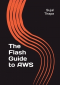 The Flash Guide to AWS (Paperback)