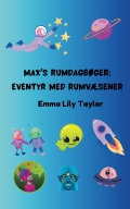 Max's Rumdagbøger: Eventyr med Rumvæsener