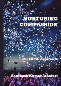 Nuturing Compassion -For UPSC Aspirants