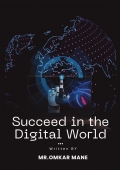 Succeed in the Digital World