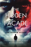 THE HIDDEN FACADE: THE SHADOW WITHIN