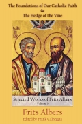 The Foundations of Our Catholic Faith and The Hedge of the Vine