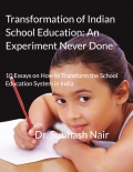 Transformation of Indian School Education: An Experiment Never Done