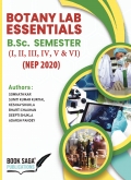 BOTANY LAB ESSENTIALS B.Sc. SEMESTER - I, II, III, IV, V & VI (NEP 2020)