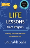 Life Lessons from Physics - Drawing analogies between Physics and Life
