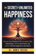 The Secrets of Unlimited Happiness