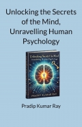Unlocking the Secrets of the Mind, Unravelling Human Psychology