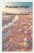 Mahakumbh - The Secrets of Sangam