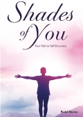 Shades of You: Your Path to Self Discovery