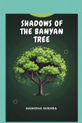 Shadows of the Banyan Tree