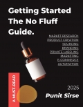 Getting Started: The No-Fluff Guide | Practical Strategies for Building a Business from Scratch