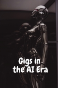 Gigs in the AI Era