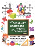 4 in 1 Cross Math Crossword Puzzles For Clever Kids: