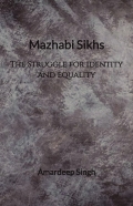Mazhabi Sikhs The Struggle for Identity and Equality