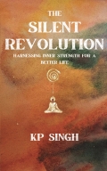 The Silent Revolution: Harnessing Inner Strength for A Better Life