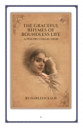 THE GRACEFUL RHYMES OF BOUNDLESS LIFE: A Poetry Collection (eBook)