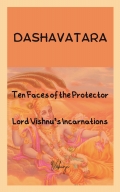 Dashavatara  "Ten Faces of the Protector: Lord Vishnu’s Incarnations"