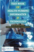 TEXT BOOK OF HEALTH NURSING INFORMATICS & TECHNOLOGY FOR BSC NURSING STUDENTS (AS PER THE NEW INC SYLLABUS - SEMESTER SCHEME)