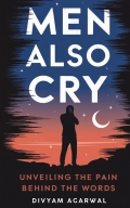Men Also Cry: Unveiling the Pain Behind the Words