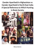 Gender Apartheid in Afghanistan vs Gender Apartheid in North East India A Special Reference to Witch Hunting in Bodo Society