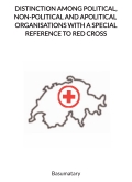 DISTINCTION AMONG POLITICAL, NON-POLITICAL AND APOLITICAL  ORGANISATIONS WITH A SPECIAL REFERENCE TO RED CROSS