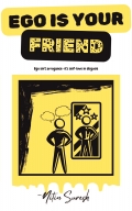 Ego is your friend