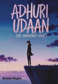 Adhuri Udaan: Dreams, Struggles & The Journey to Freedom