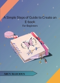 A Simple Steps of Guide to Create an E-book