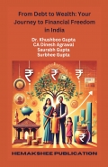 From Debt to Wealth: Your Journey to Financial Freedom in India