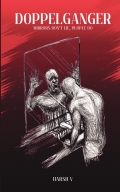 DOPPELGANGER : MIRRORS DON'T LIE, PEOPLE DO