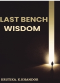 LAST BENCH WISDOM