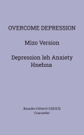 OVERCOME DEPRESSION & ANXIETY  Mizo version  Depression leh Anxiety Hnehna