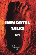Immortal Talks: 1 & 2