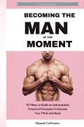 Becoming the Man of the Moment